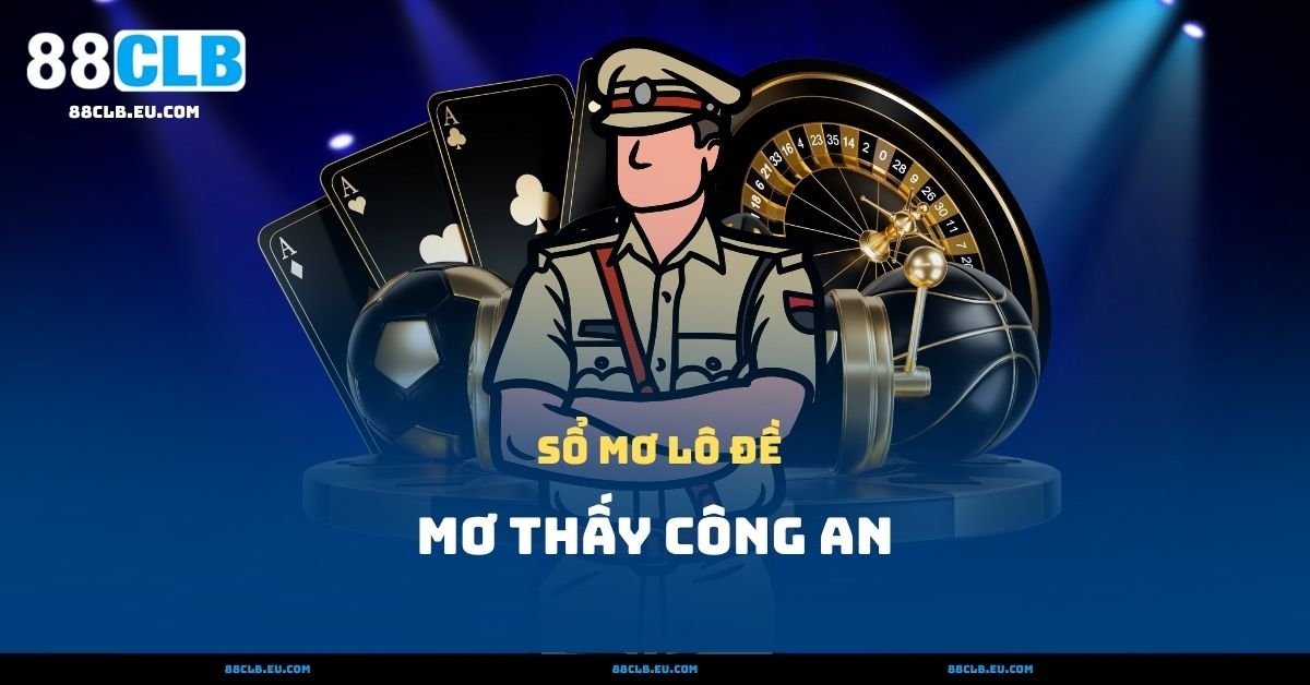 Mơ Thấy Công An – Tượng Trưng Cho Áp Lực Nội Tâm