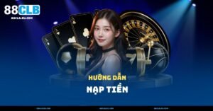 Nạp Tiền – Giao Dịch Tức Thì, Bảo Mật Tuyệt Đối