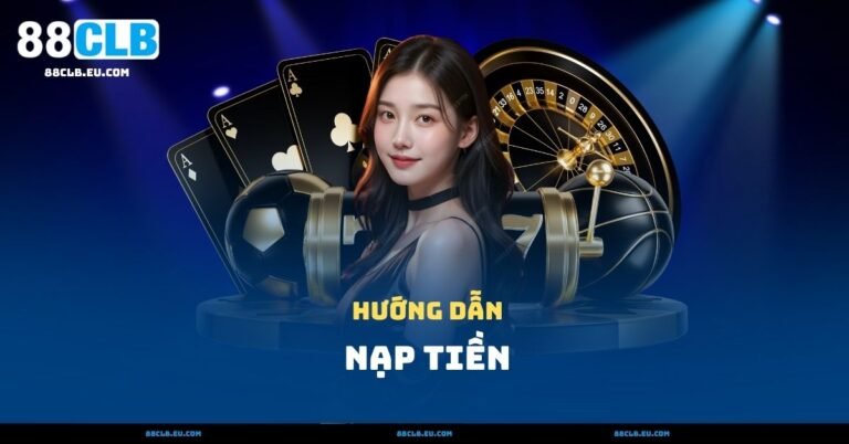Nạp Tiền – Giao Dịch Tức Thì, Bảo Mật Tuyệt Đối